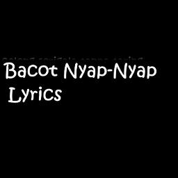 Bacot Nyap Nyap Lyrics And Music By N Y C O Arranged By Azislevine